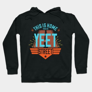 Yeet Street Hoodie